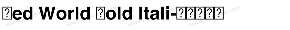 Red World Bold Itali字体转换